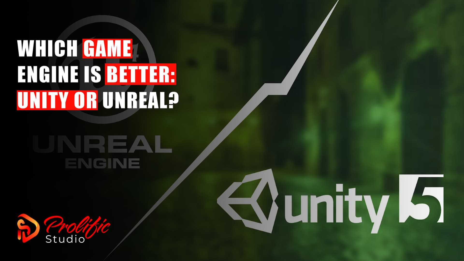 Which Game Engine Is Better: Unity or Unreal?