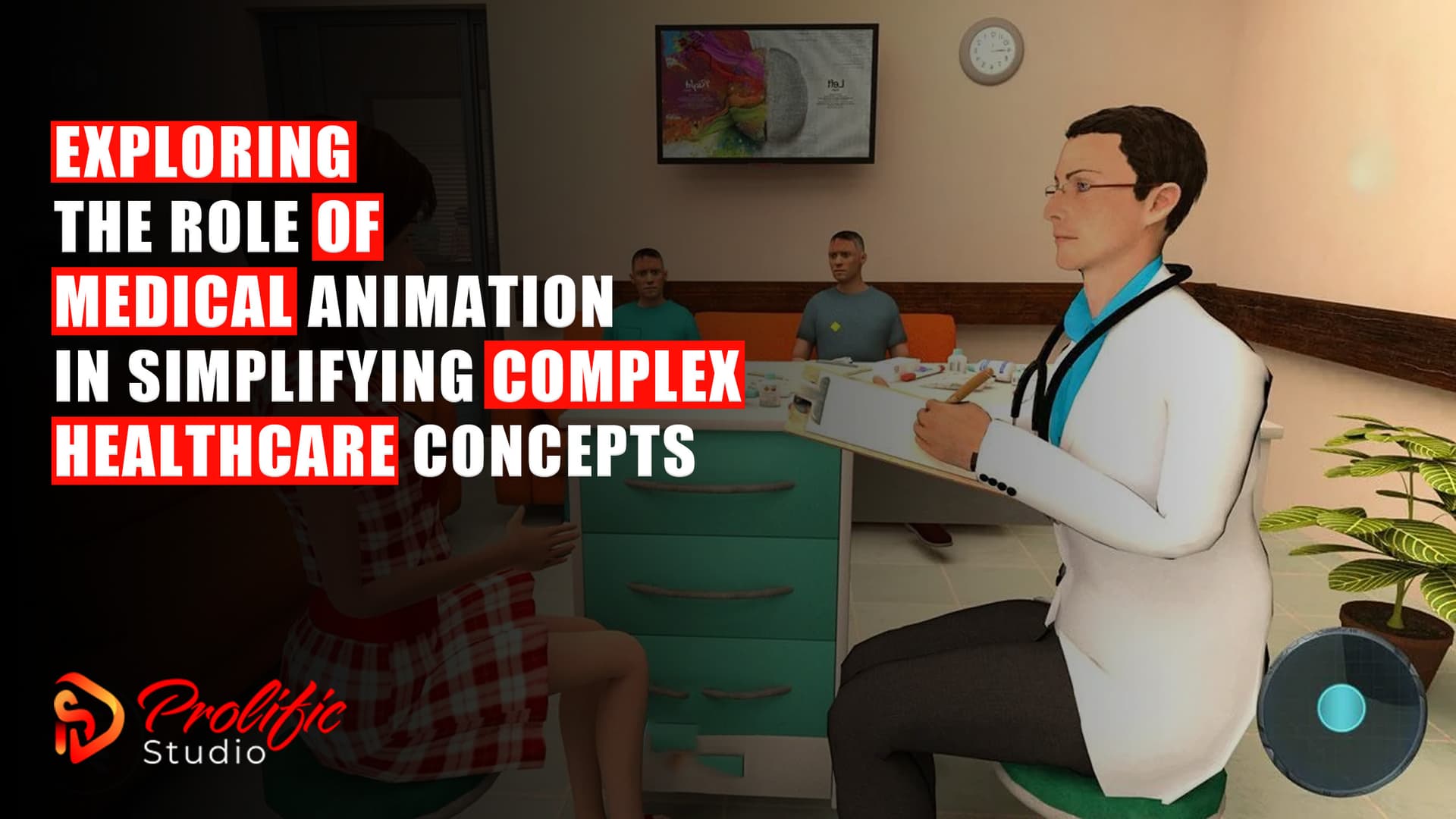 Making Healthcare Concepts Simple with Medical Animation