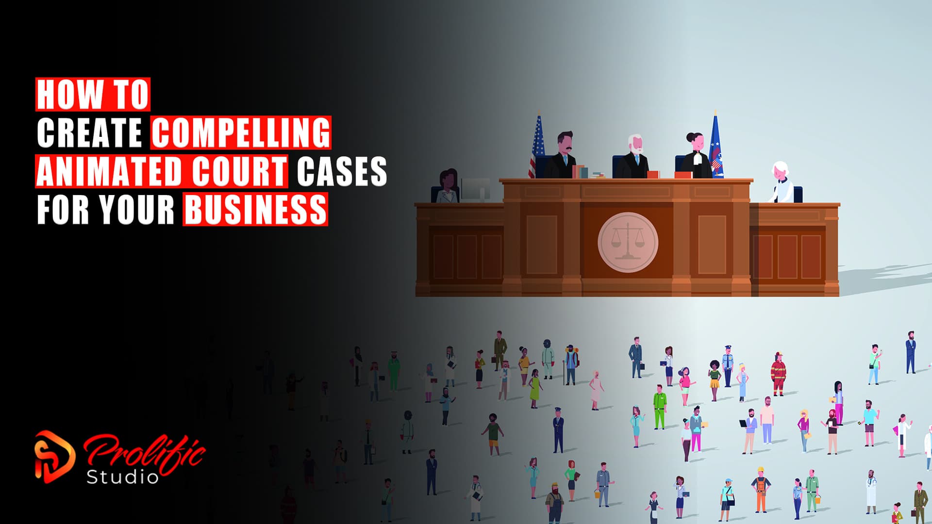 How to Create Compelling Animated Court Cases for Your Business