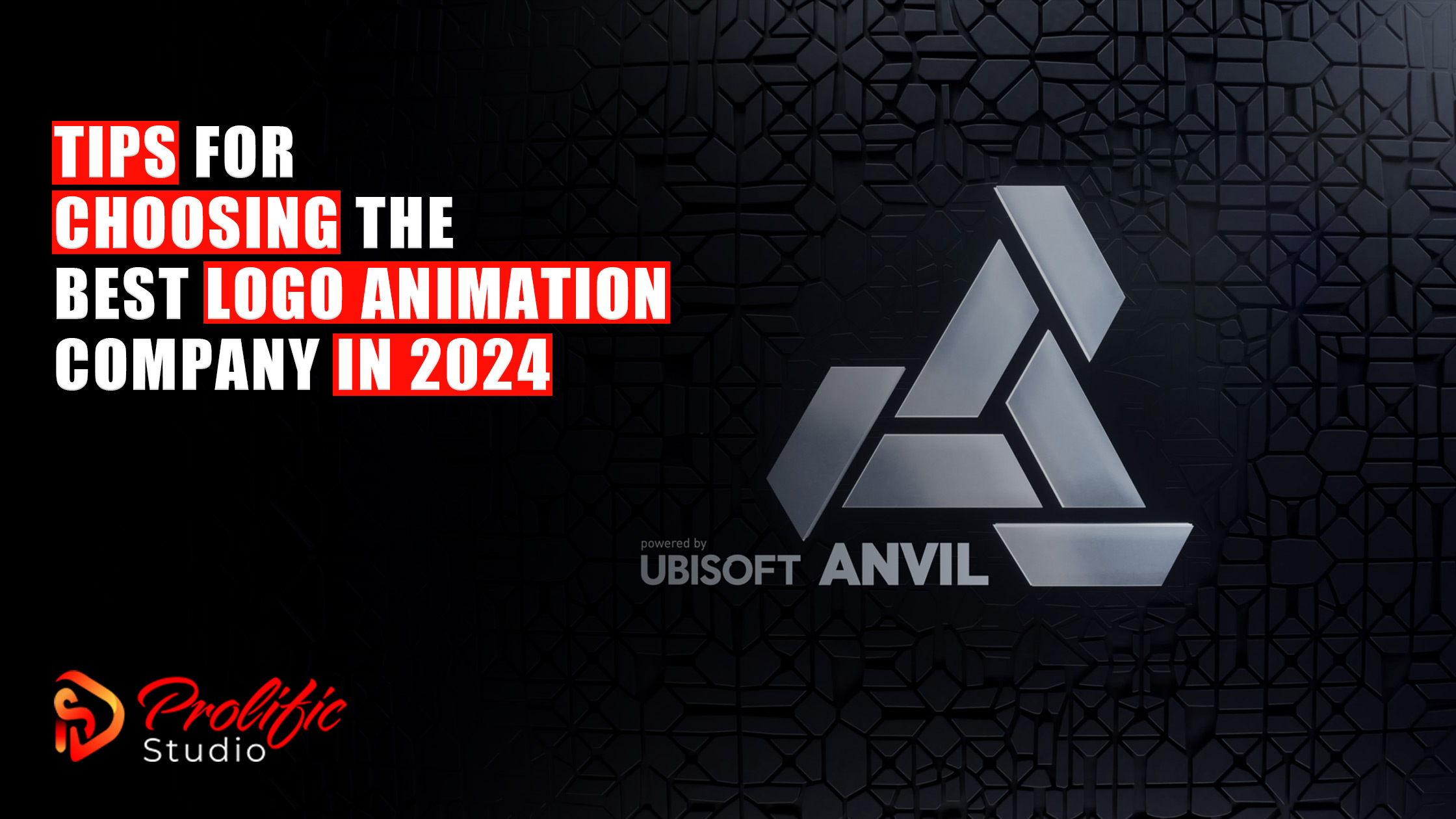 Tips for Choosing the Best Logo Animation Company in 2024